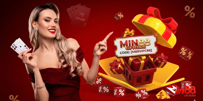 "Lụm" ngay Giftcode Min88 - Số lượng có hạn